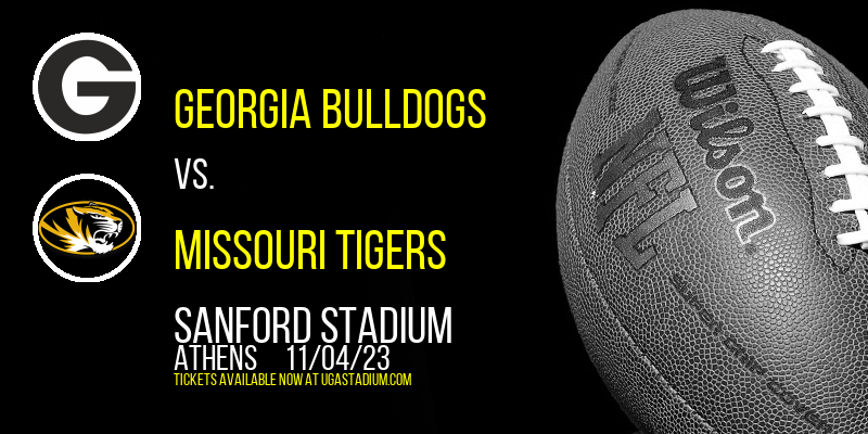 Georgia Bulldogs vs. Missouri Tigers at Sanford Stadium